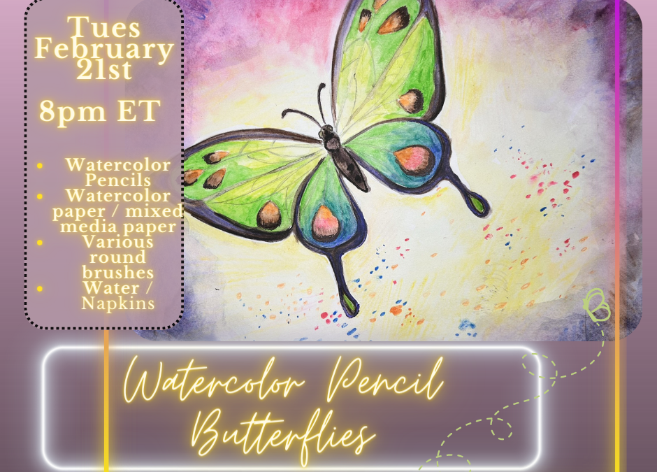 AnCan Art Friends – February 21, 2023 – Butterflies
